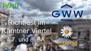 GWW Richtfest Kärtnerviertel 4. 7. und 8. Bauabschnitt final